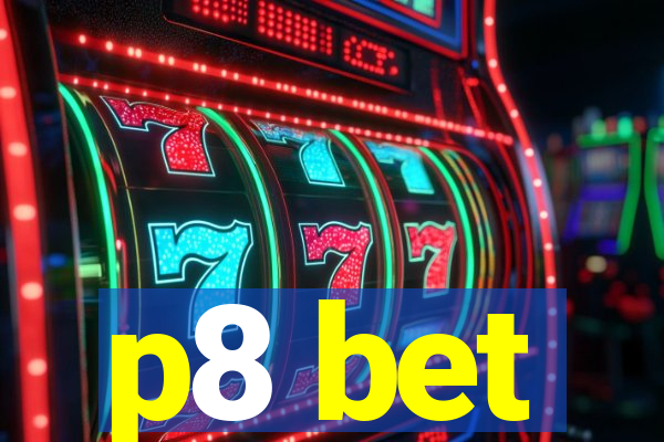 p8 bet